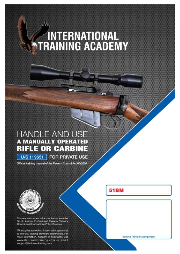 HANDLE AND USE A MANUALLY OPERATED RIFLE OR CARBINE U/S 119651 FOR PRIVATE USE