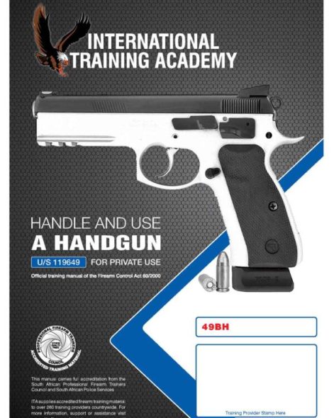 HANDLE AND USE A HANDGUN U/S 119649 FOR PRIVATE USE