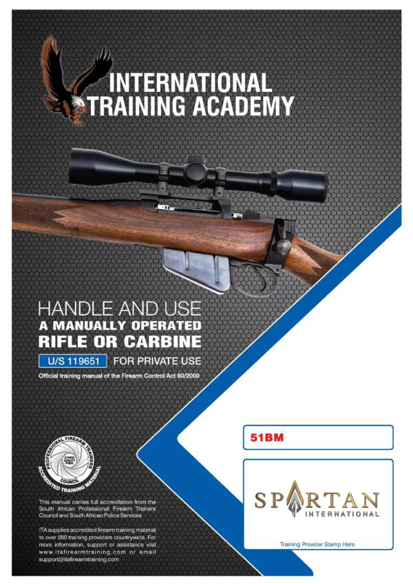 Handle and Use a Manually Operated Rifle or Carbine U/S 119651 for Private Use